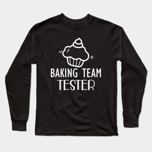 Baking Team Tester Long Sleeve T-Shirt